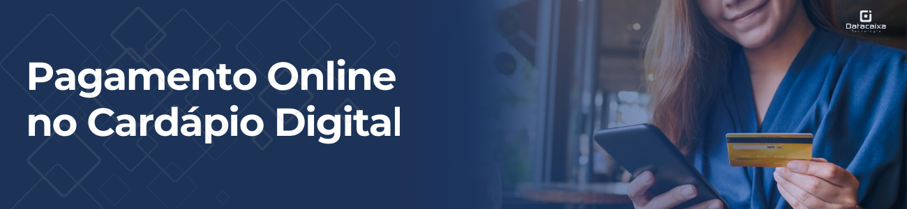 Integração Pagamento Online Cardápio Digital | Datacaixa Pagamento Online